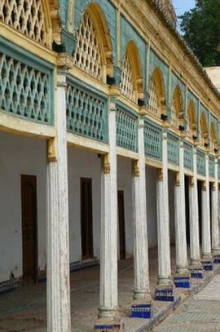 Cover of Courtyard View Bahia Palace Marrakesh Morocco Journal