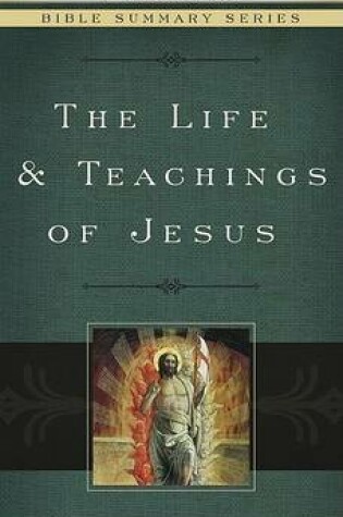 Cover of The Life & Teachings of Jesus