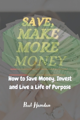 Cover of Save, Make More Money