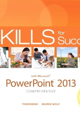 Cover of Skills for Success with PowerPoint 2013 Comprehensive