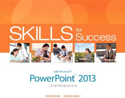 Cover of Skills for Success with PowerPoint 2013 Comprehensive