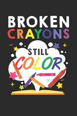 Book cover for Broken Crayons Still Color