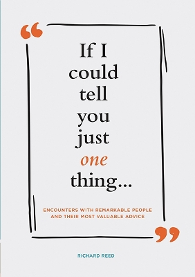 Book cover for If I Could Tell You Just One Thing...