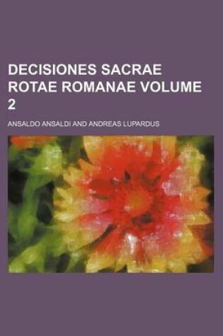 Cover of Decisiones Sacrae Rotae Romanae Volume 2