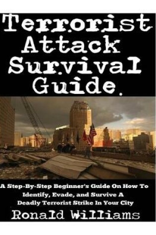 Cover of Terrorist Attack Survival Guide