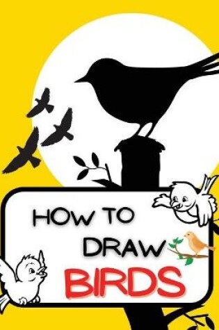 Cover of How To Draw Birds