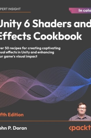 Cover of Unity 6 Shaders and Effects Cookbook