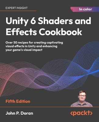 Book cover for Unity 6 Shaders and Effects Cookbook