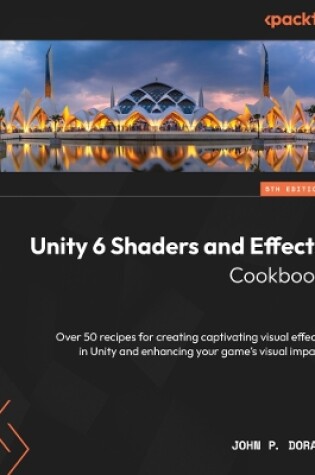 Cover of Unity 6 Shaders and Effects Cookbook