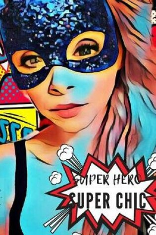 Cover of Super Hero Super Chic