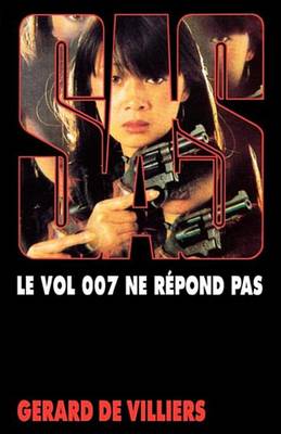 Book cover for SAS 73 Le Vol 007 Ne Repond Plus