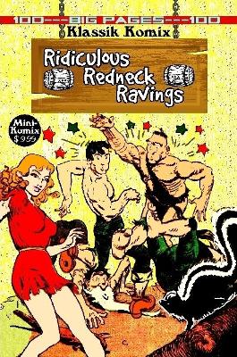 Book cover for Klassik Komix: Ridiculous Redneck Ravings