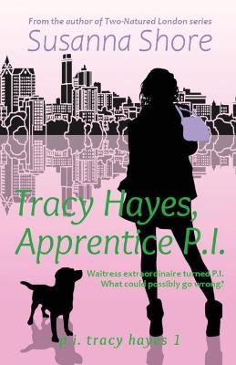 Book cover for Tracy Hayes, Apprentice P.I.