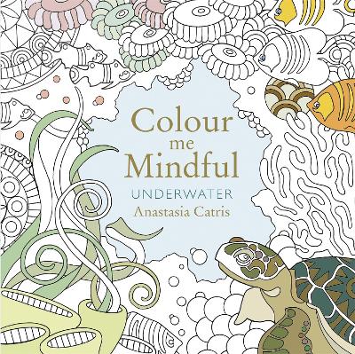 Book cover for Colour Me Mindful: Underwater