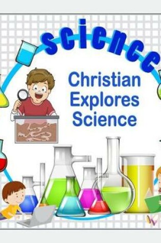 Cover of Christian Explores Science