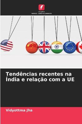 Book cover for Tendencias recentes na India e relacao com a UE