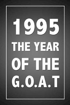 Book cover for 1995 The Year Of The G.O.A.T.