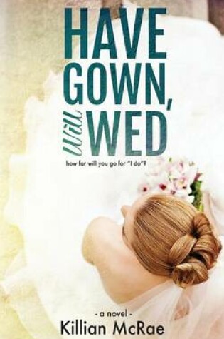 Cover of Have Gown, Will Wed