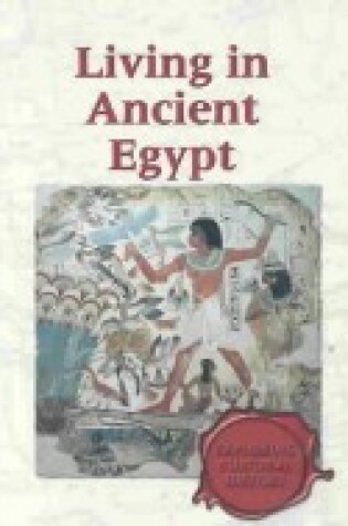 Cover of Living in Ancient Egypt