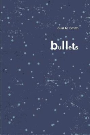 Cover of Bullets