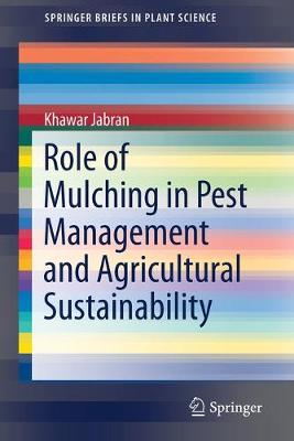 Book cover for Role of Mulching in Pest Management and Agricultural Sustainability