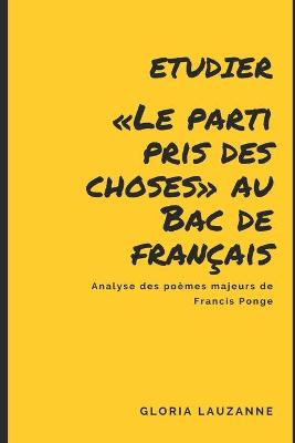 Book cover for Etudier Le parti pris des choses au Bac de francais