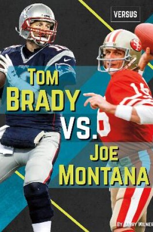 Cover of Tom Brady vs. Joe Montana