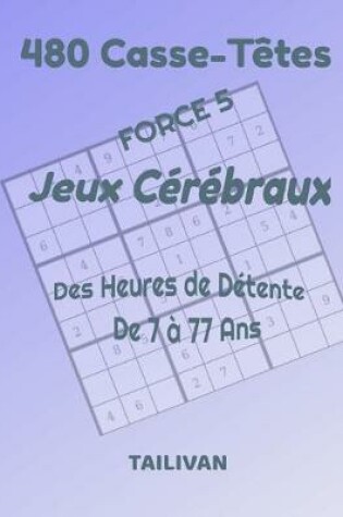 Cover of 480 Casse-Têtes Jeux Cérébraux Force 5