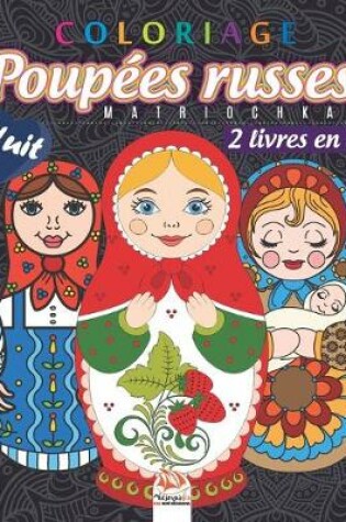 Cover of Coloriage Poupees russes - Matriochkas - 2 livres en 1 - Nuit