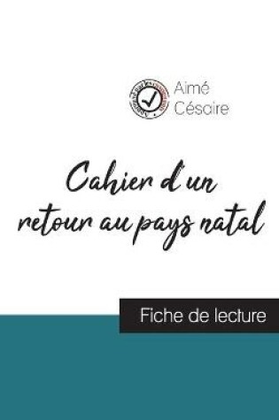 Cover of Cahier d'un retour au pays natal de Aime Cesaire (fiche de lecture et analyse complete de l'oeuvre)