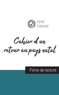 Book cover for Cahier d'un retour au pays natal de Aime Cesaire (fiche de lecture et analyse complete de l'oeuvre)