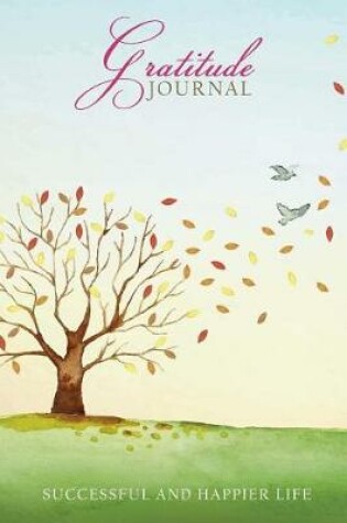 Cover of Gratitude Journal Successful and Happier Life