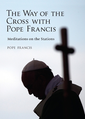 Book cover for The Way of the Cross with Pope Francis