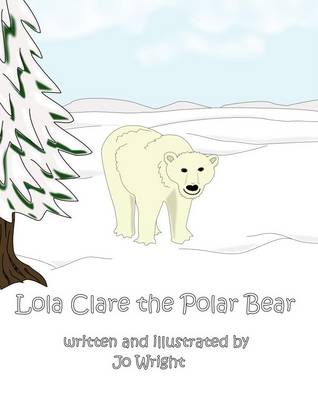 Book cover for Lola Clare the Polar Bear