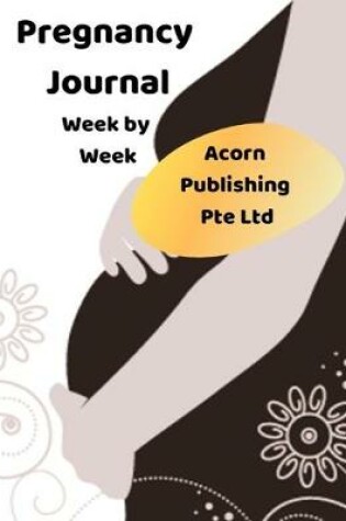 Cover of Pregnancy Journal Week By Week