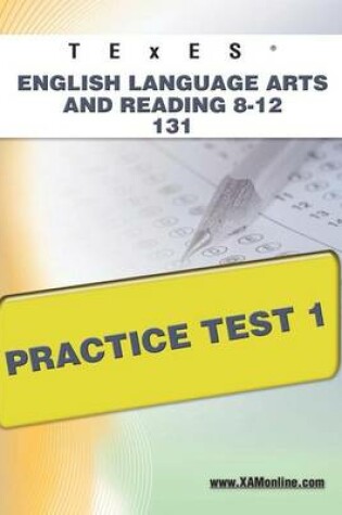 Cover of TExES English Language Arts and Reading 8-12 131 Practice Test 1