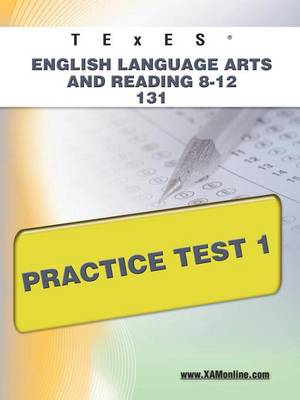 Book cover for TExES English Language Arts and Reading 8-12 131 Practice Test 1