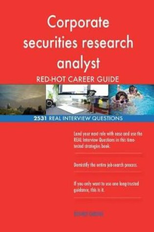 Cover of Corporate securities research analyst RED-HOT Career; 2531 REAL Interview Questi