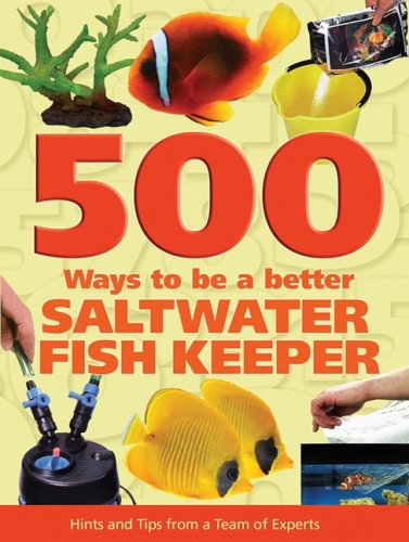 Book cover for 500 Ways to Be a Better Saltwater Fishkeeper