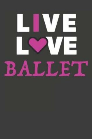 Cover of Live Love Ballet