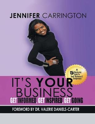 Book cover for It's Your Business, Get Informed, Get Inspired and Get Going