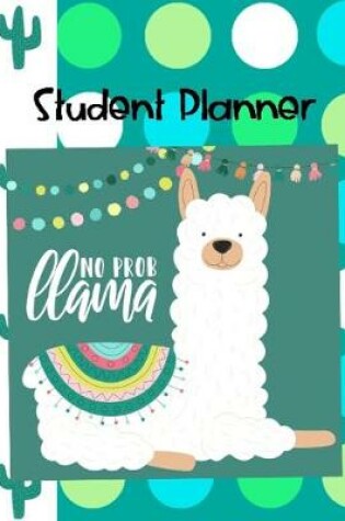 Cover of Student Planner No Prob Llama