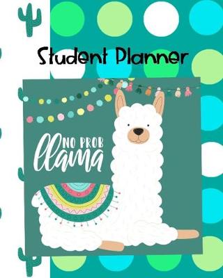 Book cover for Student Planner No Prob Llama