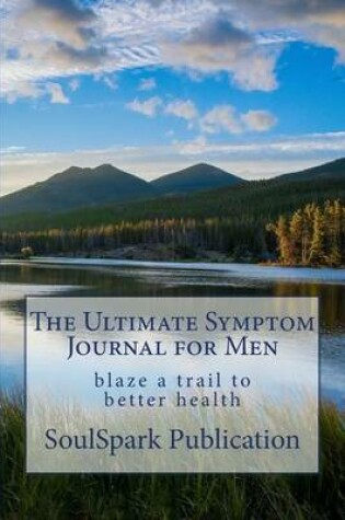 Cover of The Ultimate Symptom Journal for Men