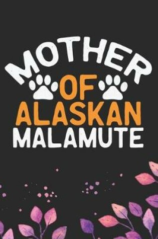 Cover of Mother Of Alaskan Malamute
