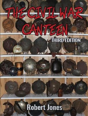 Book cover for The Civil War Canteen - Third Edition