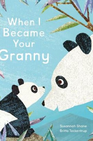 Cover of When I Became Your Granny