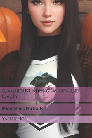 Cover of Glamarous Undying Fashion And Beauty