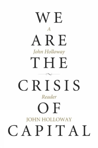 Cover of We Are The Crisis Of Capital