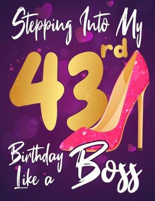 Book cover for Stepping Into My 43rd Birthday Like a Boss